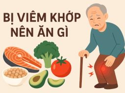 Bị viêm khớp nên ăn gì để dịu đau nhức, bền xương mạnh cốt?